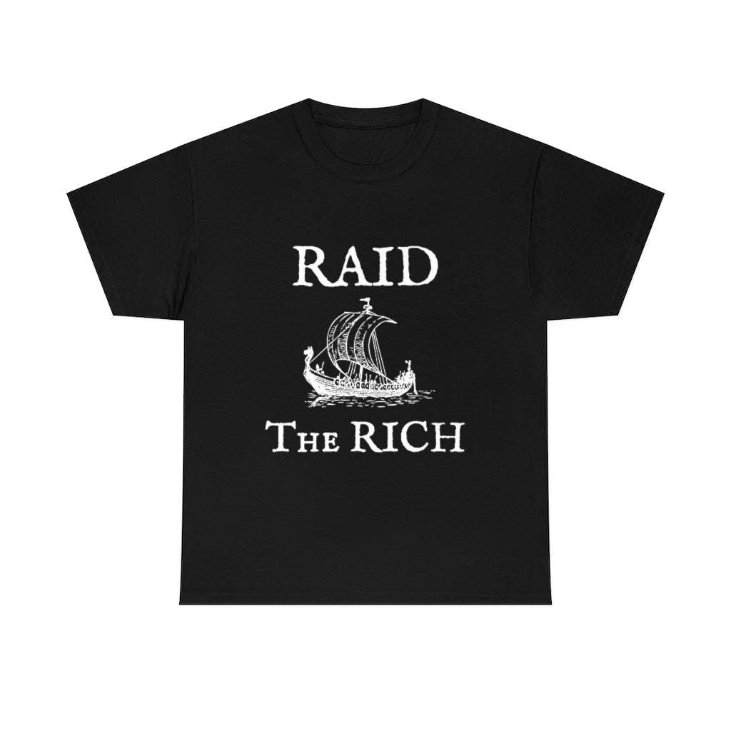 RAID THE RICH T-Shirt